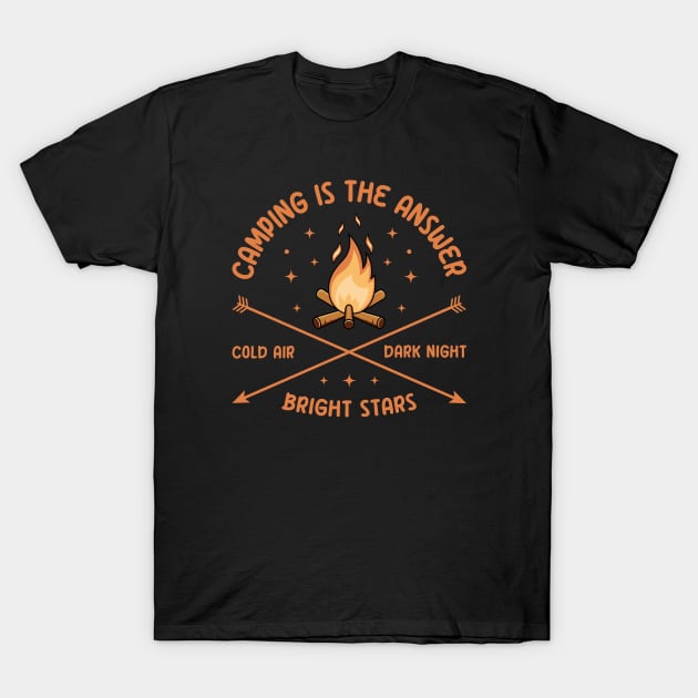 Camping Is The Answer Cold Air Dark Night Bright Stars T-Shirt by VecTikSam